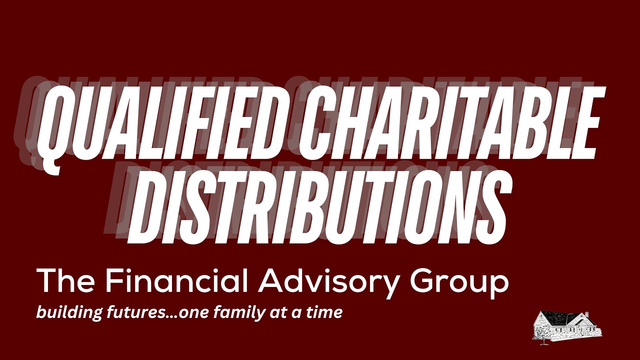 The Ins and Outs of Qualified Charitable Distributions